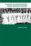 A History of Apprenticeship Nurse Training in Ireland Medicine