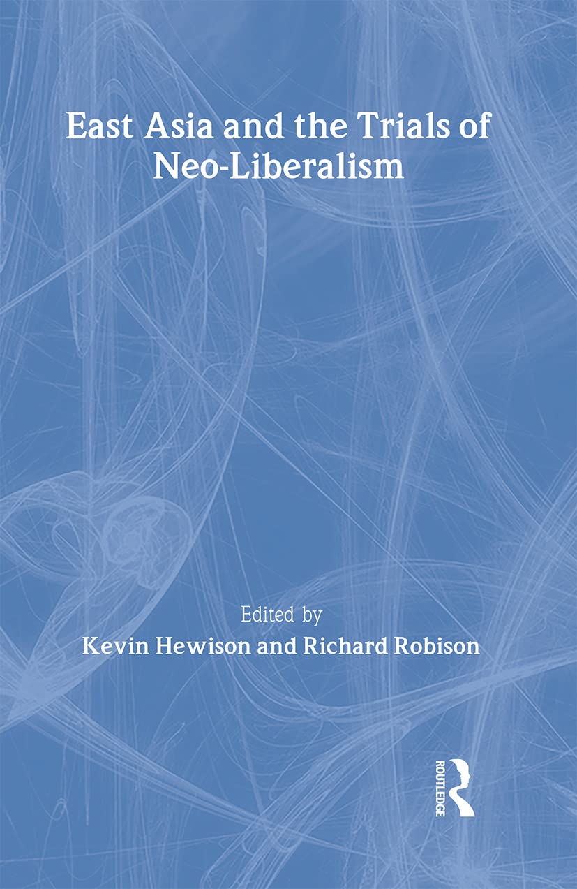 East Asia and the Trials of Neo-Liberalism Social Sciences