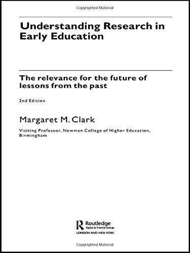 Understanding Research In Early Education: The Relevance For The Future Of Lessons From The Past Social Sciences