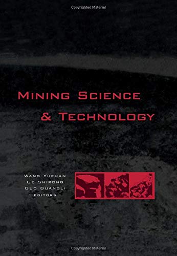 Mining Science and Technology: Proceedings of the 5th International Symposium on Mining Science and Technology, Xuzhou, China 20-22 October 2004 Business & Technology