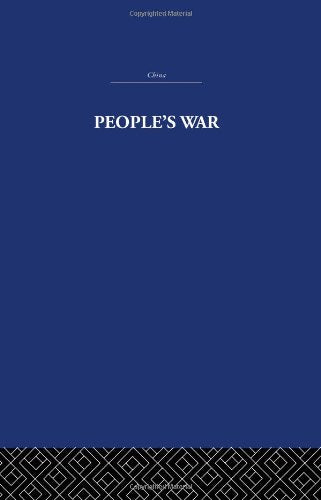 People's War: The Conditions and the Consequences in China and in South East Asia (China, History, Philosophy, Economics, Band 7) Social Sciences
