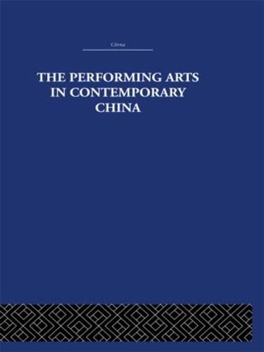 The Performing Arts in Contemporary China Film, Art & Culture