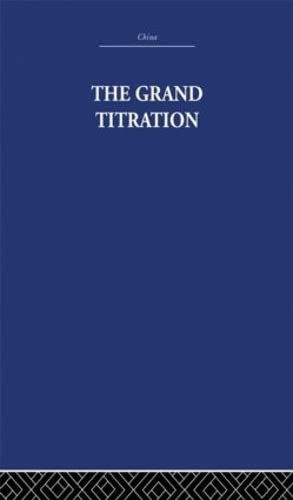 The Grand Titration: Science and Society in East and West Books