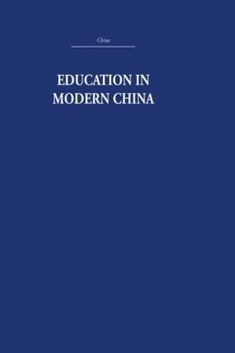 Education in Modern China (China: History, Philosophy, Economics, 23, Band 23) Education & Training