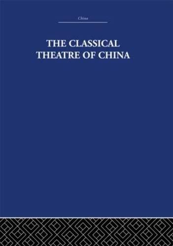 The Classical Theatre of China Drama