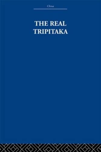 The Real Tripitaka and Other Pieces (China: History, Philosophy, Economics) International