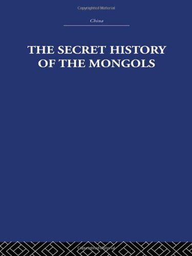 The Secret History of the Mongols and Other Pieces: And Other Pieces (China: History, Philosophy, Economics, 35, Band 35) Contemporary literature Books