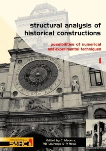 Structural Analysis of Historical Constructions: Possibilities of Numerical and Experimental Techniques - Proceedings of the Ivth Int. Seminar on ... 10-13 November 2004, Padova, Italy Business & Technology