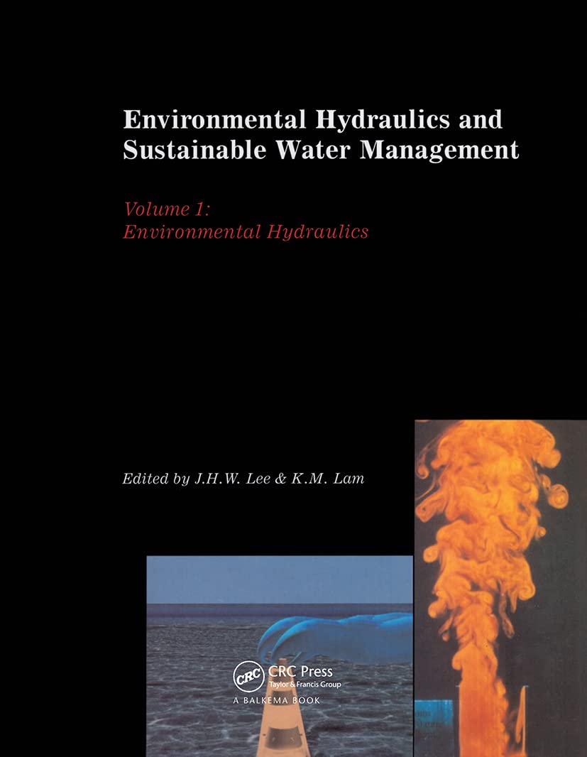 Environmental Hydraulics & Sustainable Water Management: Proceedings of the 4th International Symposium on Environmental Hydraulics & 14th Congress of ... and Research, 15-18 December 2004, Hong Kong Mathematics