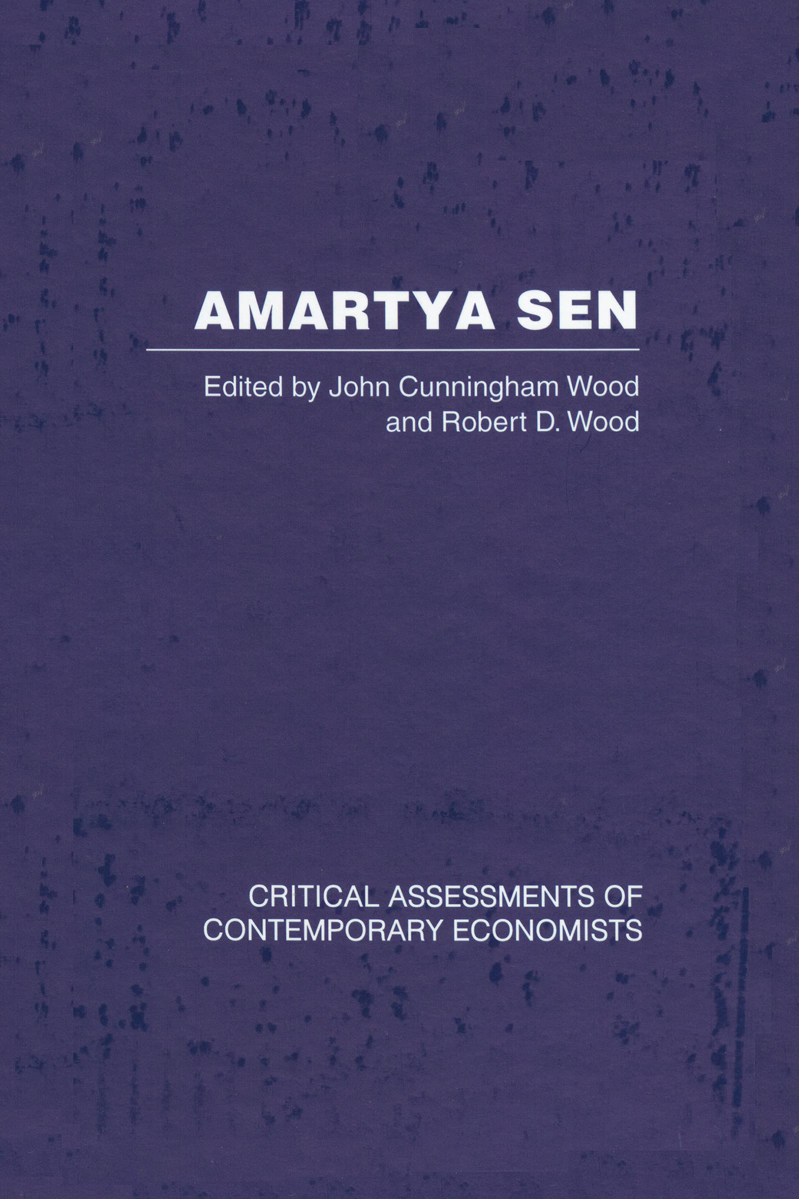 Amartya Sen: Critical Assessments of Contemporary Economists Business, Finance & Career