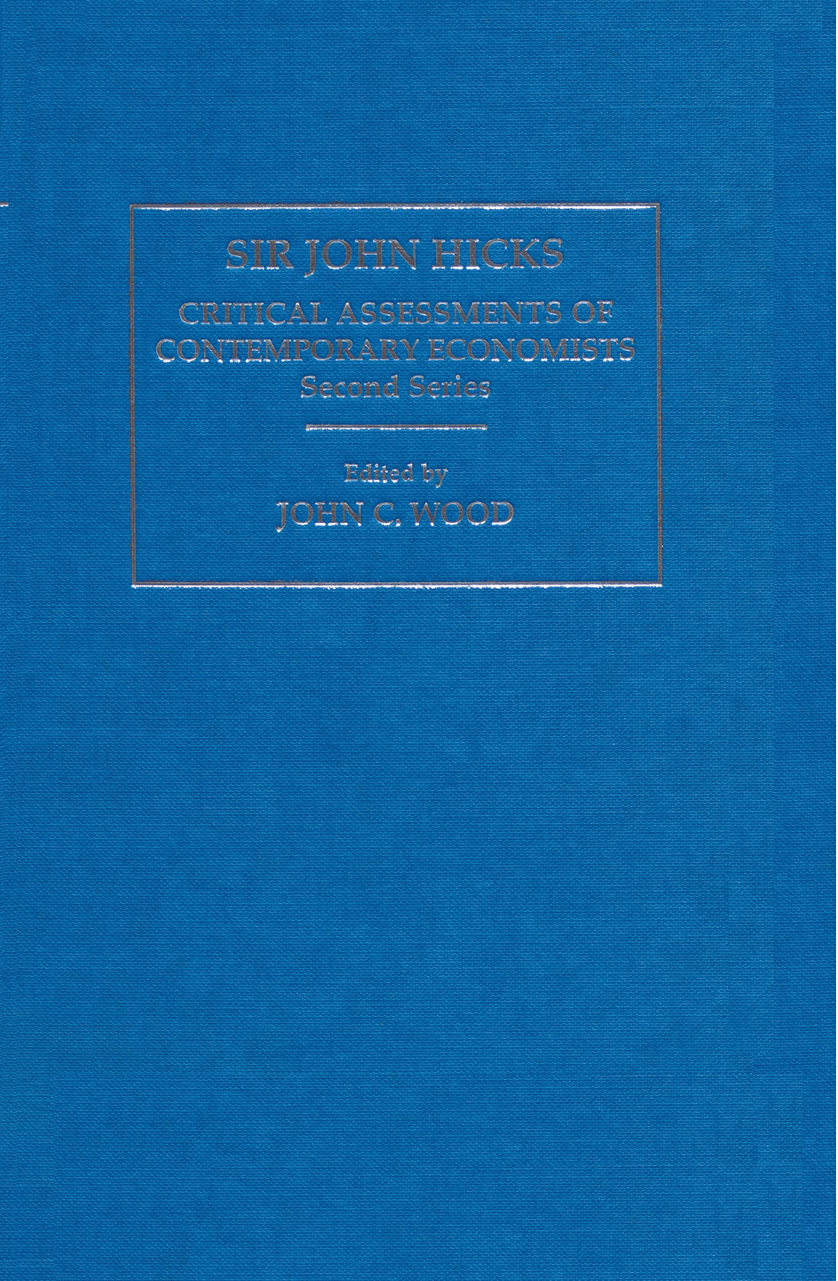 Sir John Hicks (Critical Assessments of Contemporary Economists) Memories