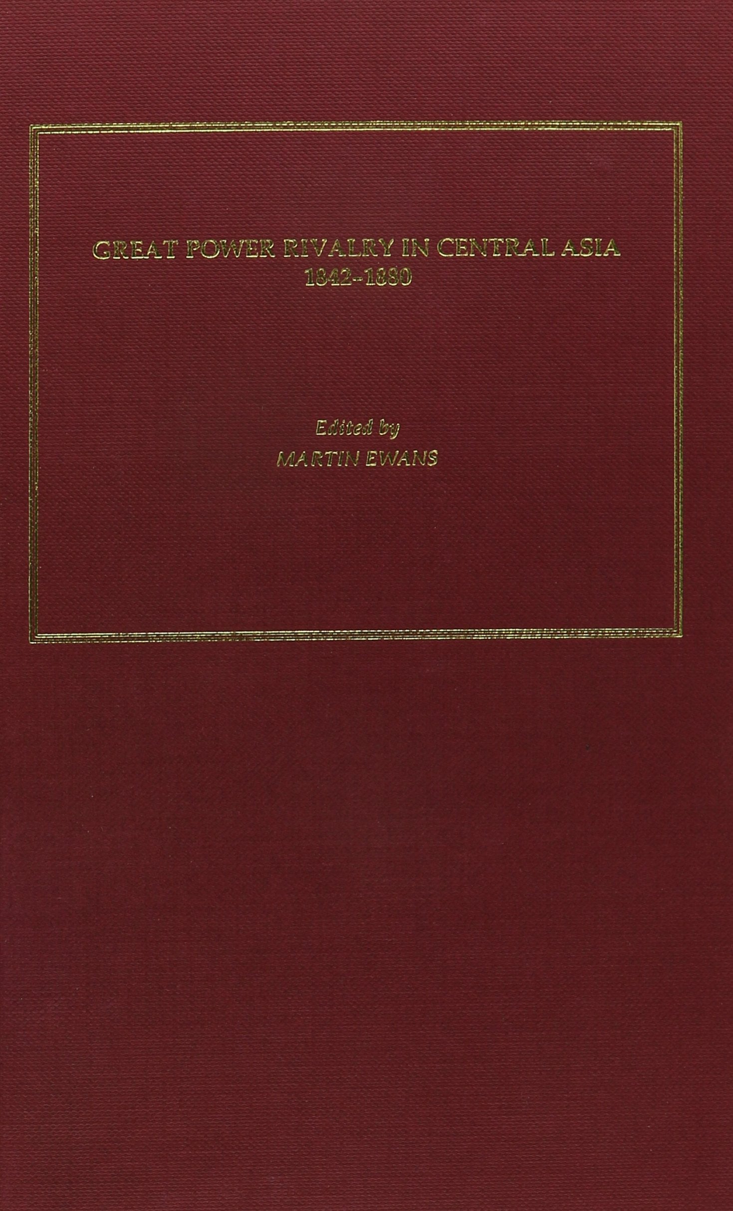 Great Power Rivalry in Central Asia, 1842-1880 Contemporary literature