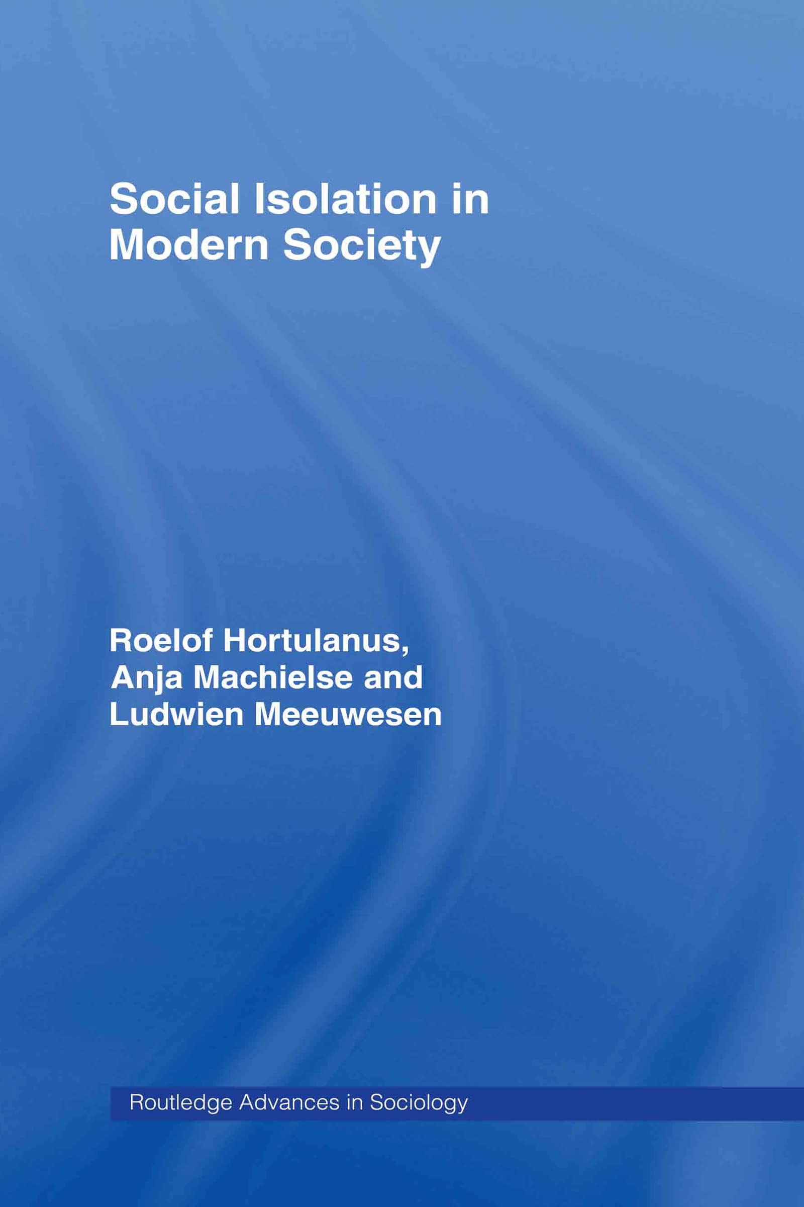 Social Isolation in Modern Society Natural Sciences