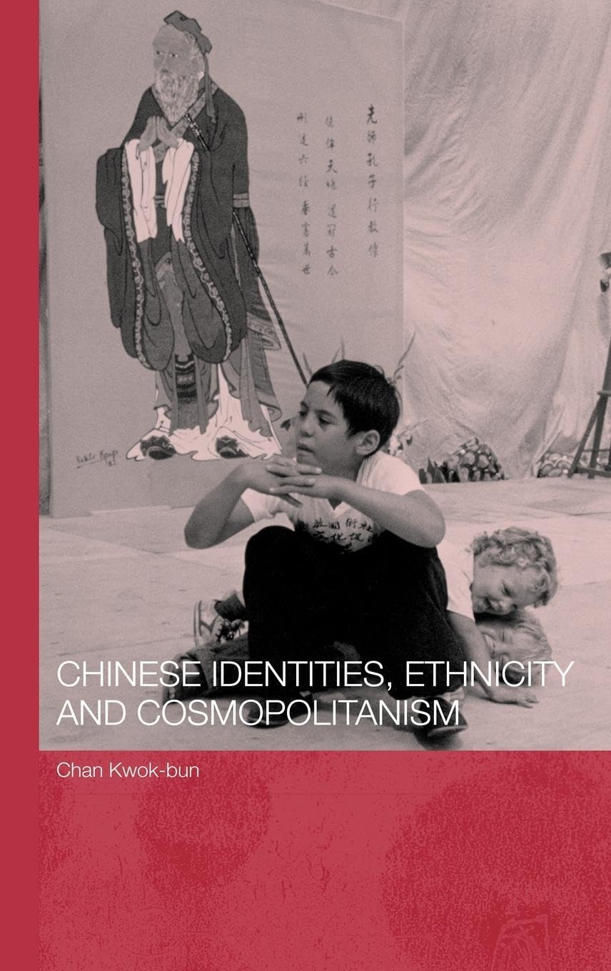 Chinese Identities, Ethnicity and Cosmopolitanism Social Sciences