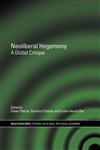 Neoliberal Hegemony: A Global Critique book