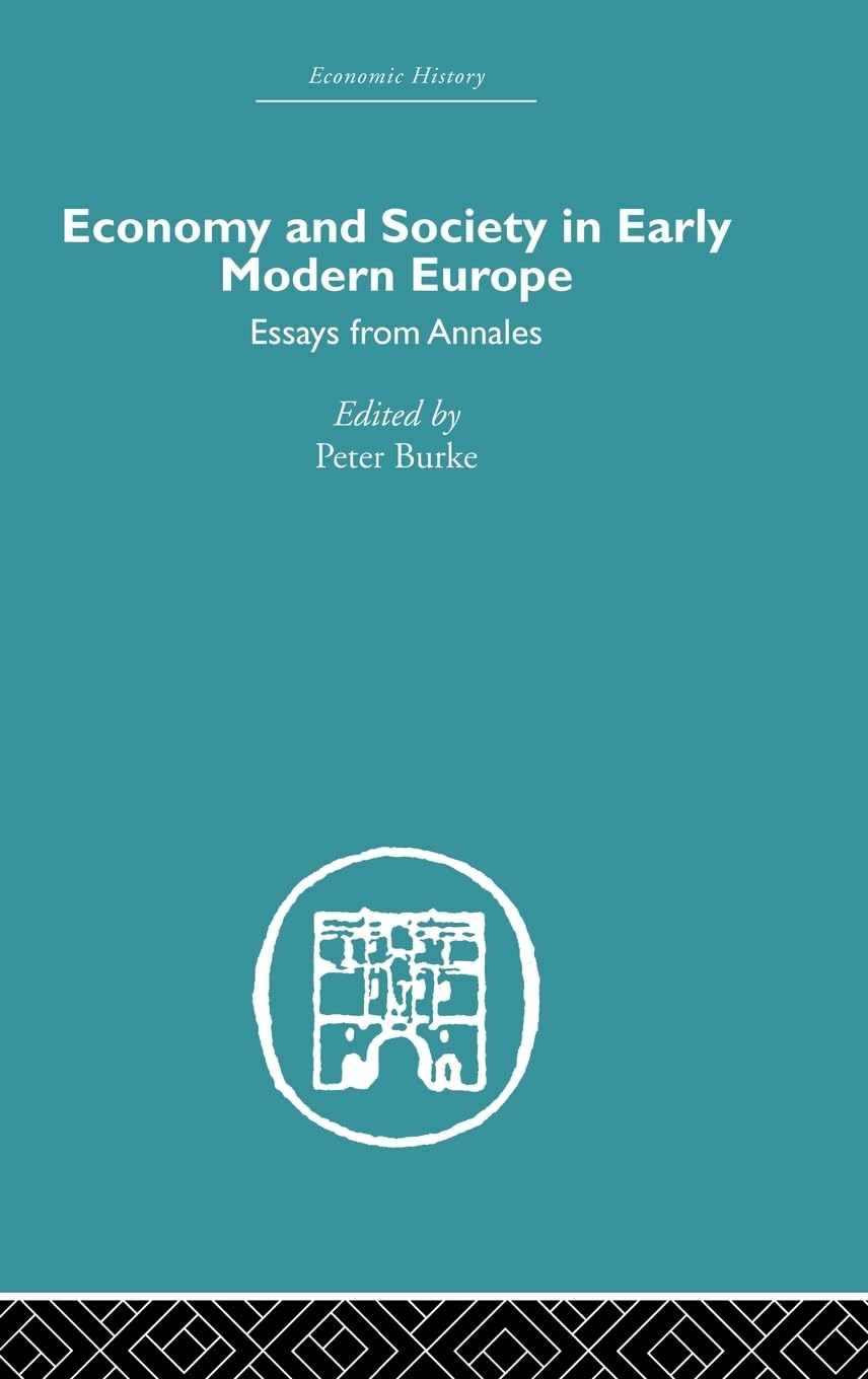 Economy and Society in Early Modern Europe Business, Finance & Career
