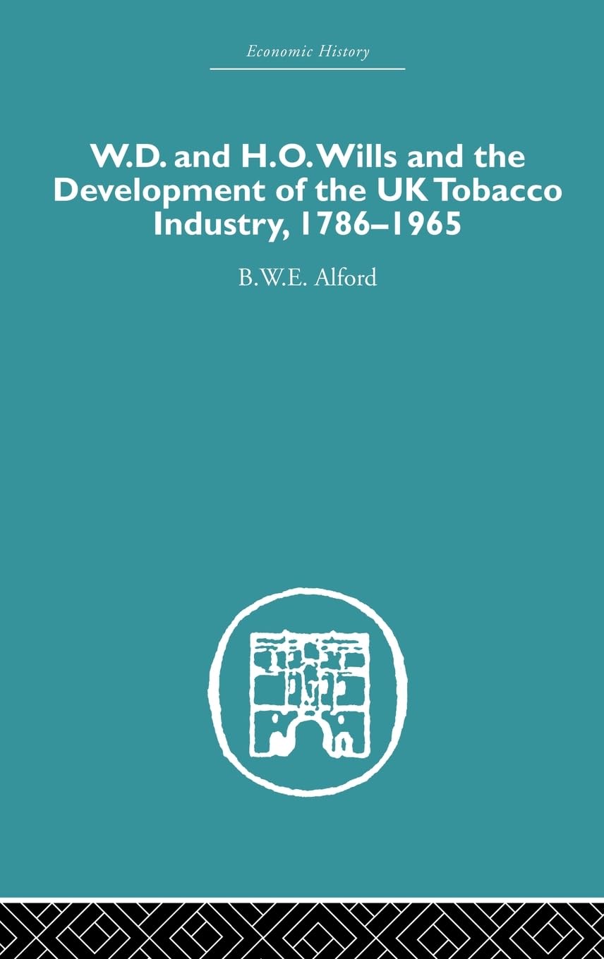 W.D. & H.O. Wills and the development of the UK tobacco Industry Business, Finance & Career