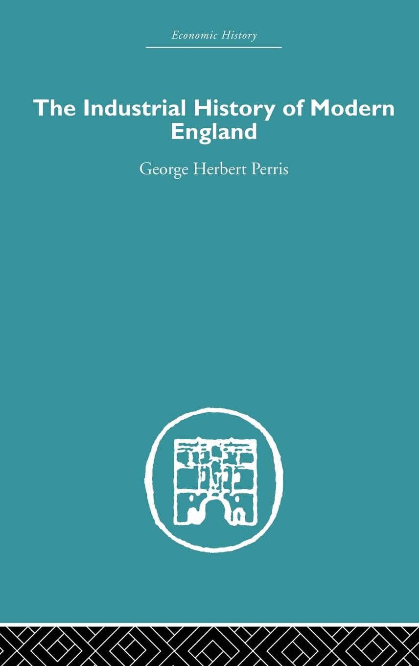 The Industrial History of Modern England Business, Finance & Career