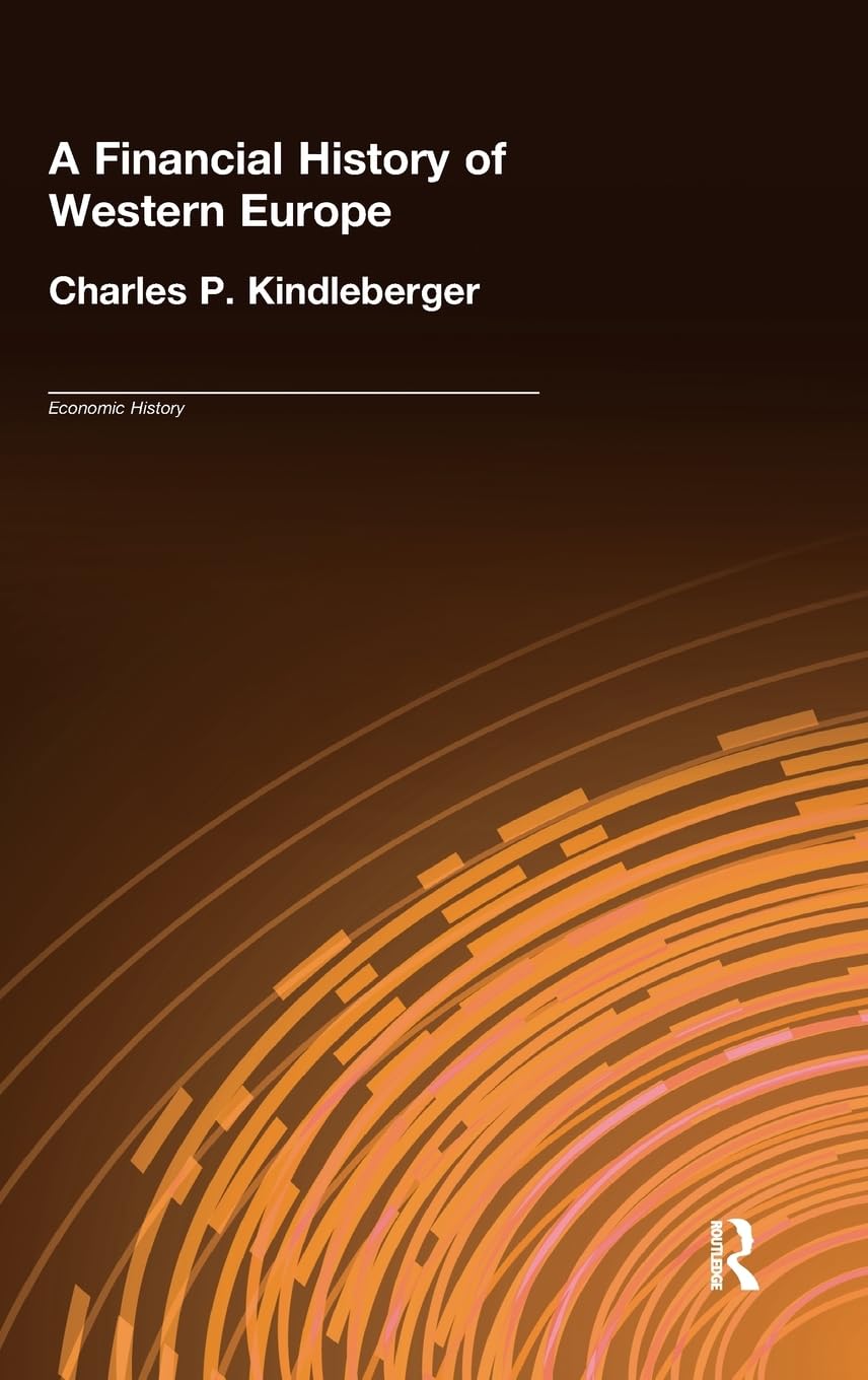 A Financial History of Western Europe Business, Finance & Career
