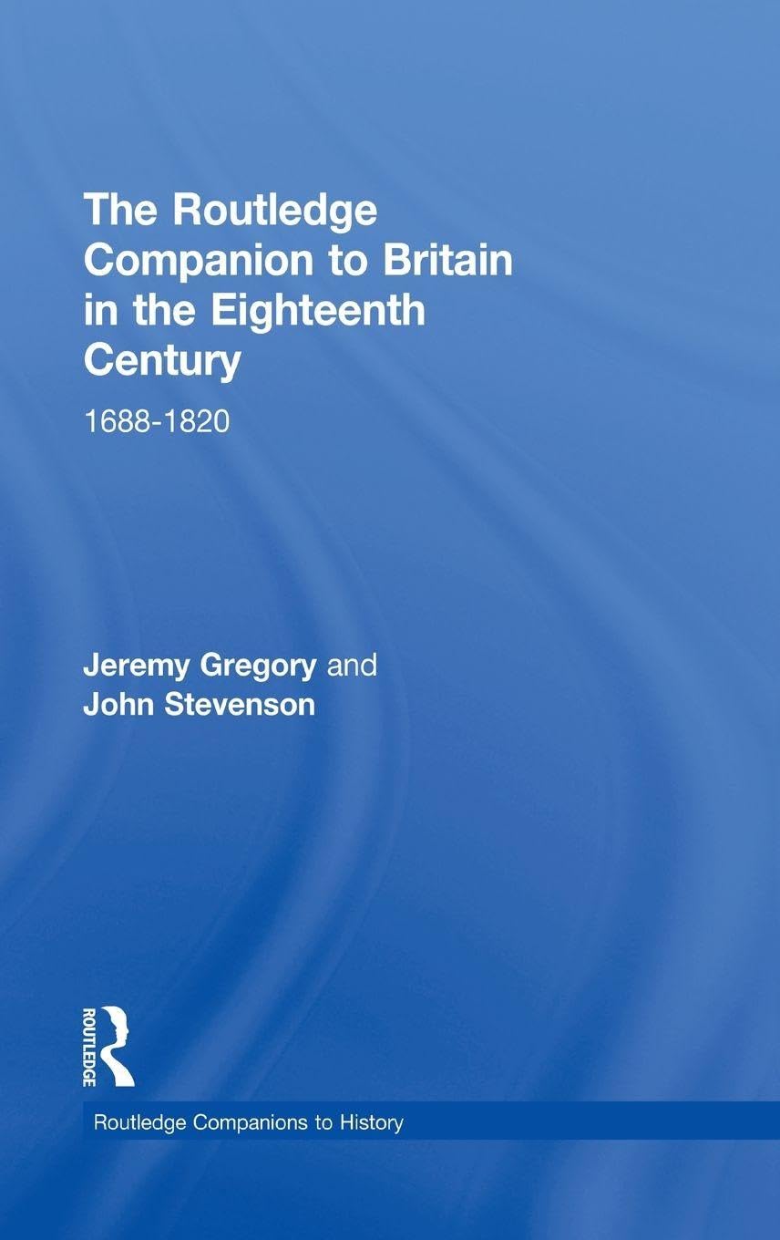 The Routledge Companion to Britain in the Eighteenth Century Politics & History