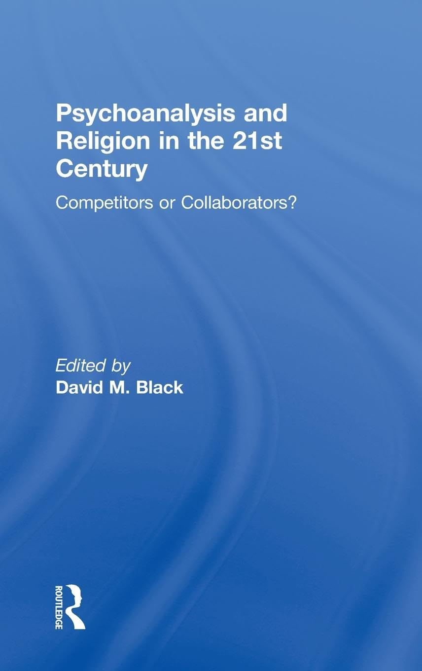 Psychoanalysis and Religion in the 21st Century Medicine