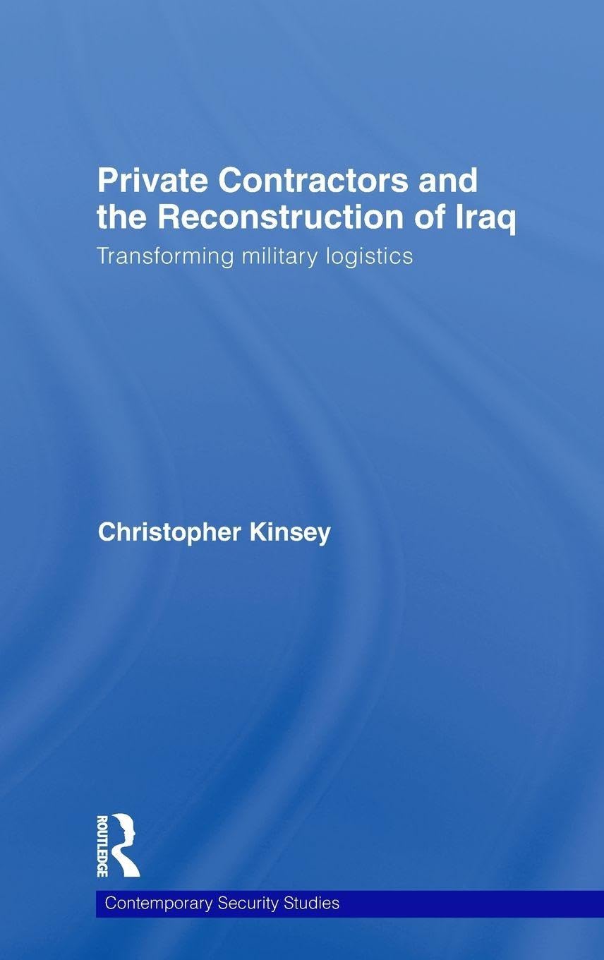 Private Contractors and the Reconstruction of Iraq book