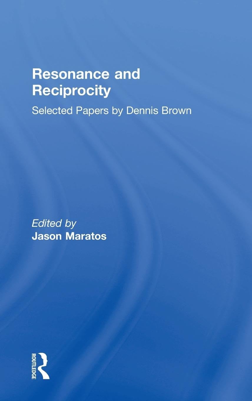 Resonance And Reciprocity: Selected Papers by Dennis Brown book