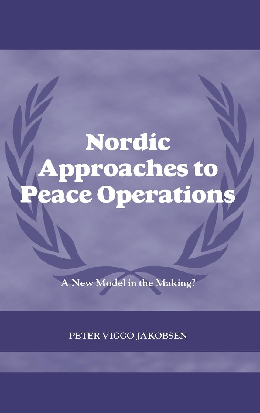 Nordic Approaches to Peace Operations Business, Finance & Career