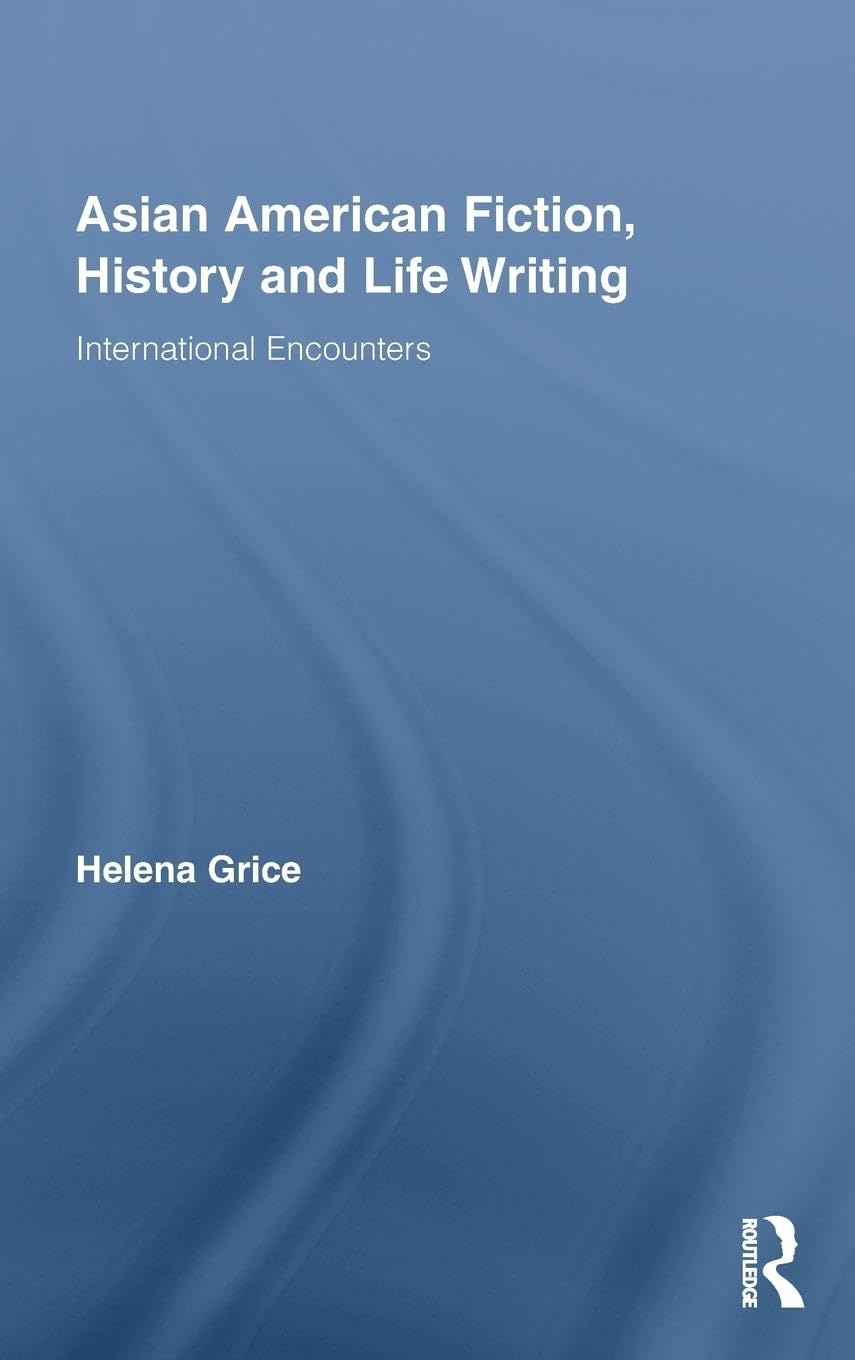 Asian American Fiction, History and Life Writing Books