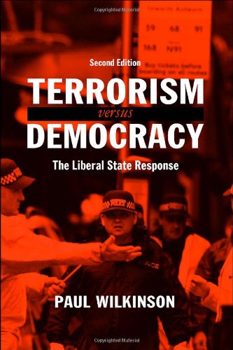 Terrorism Versus Democracy: The Liberal State Response (Cass Series: Political Violence) Law