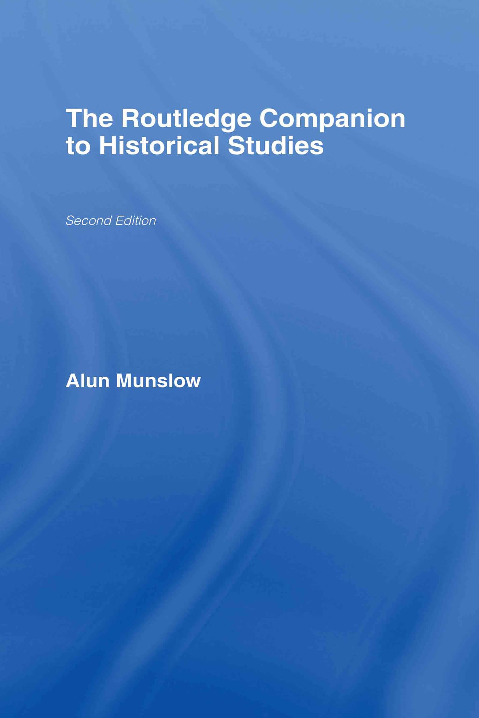 The Routledge Companion to Historical Studies Politics & History
