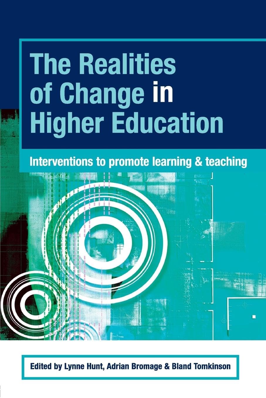 The Realities of Change in Higher Education: Interventions to Promote Learning and Teaching (SEDA Series) (Staff and Educational Development Series) Study Guides