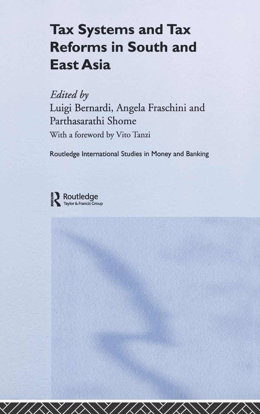 Tax Systems and Tax Reforms in South and East Asia Business, Finance & Career