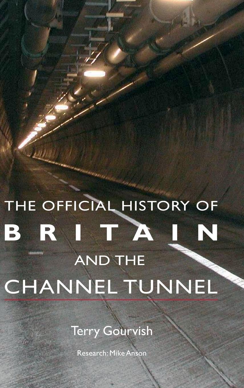 The Official History of Britain and the Channel Tunnel Business, Finance & Career
