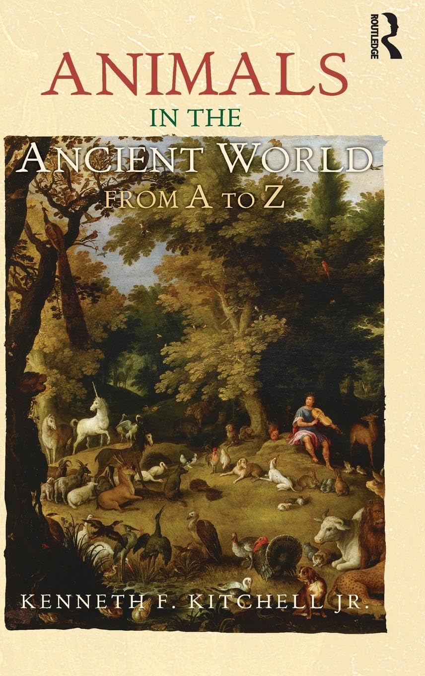 Animals in the Ancient World from A to Z Business & Technology