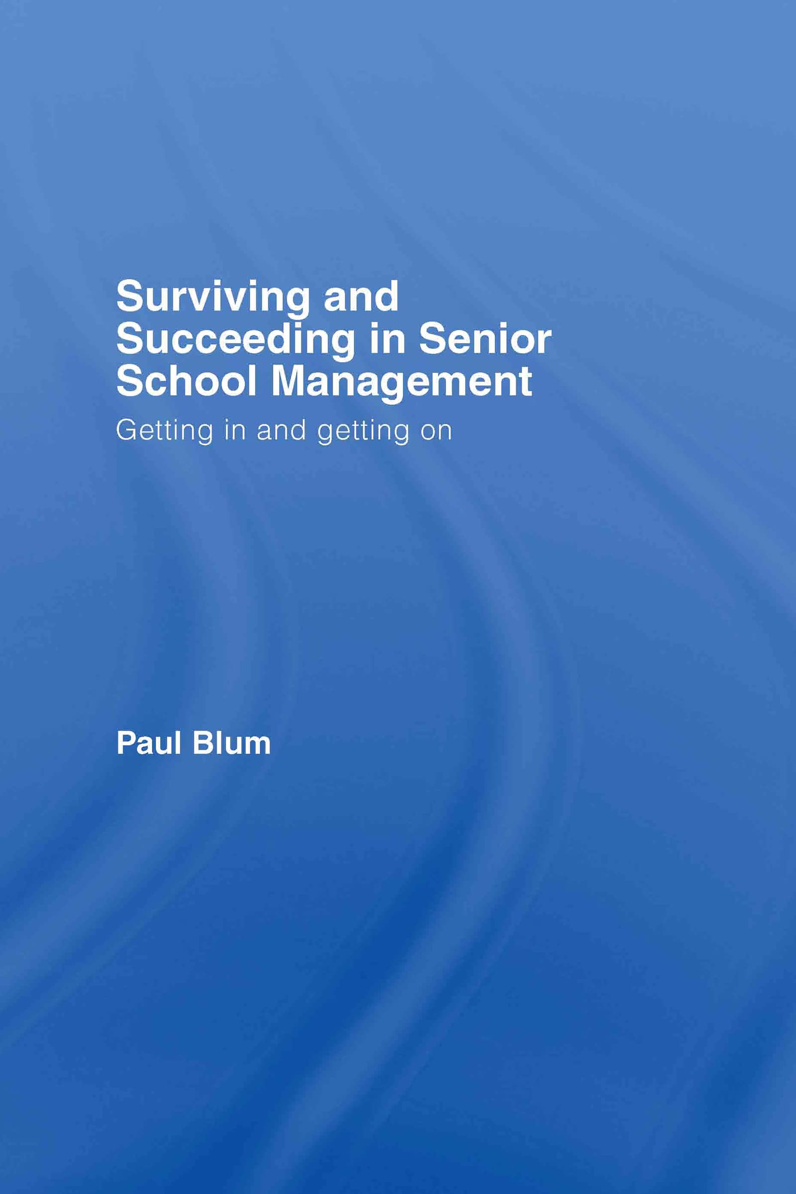 Surviving and Succeeding in Senior School Management Business, Finance & Career