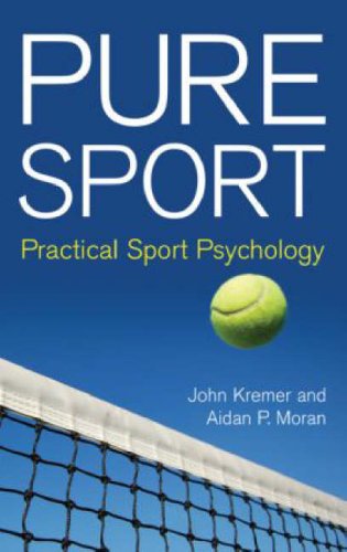Pure Sport: Practical Sport Psychology Psychology