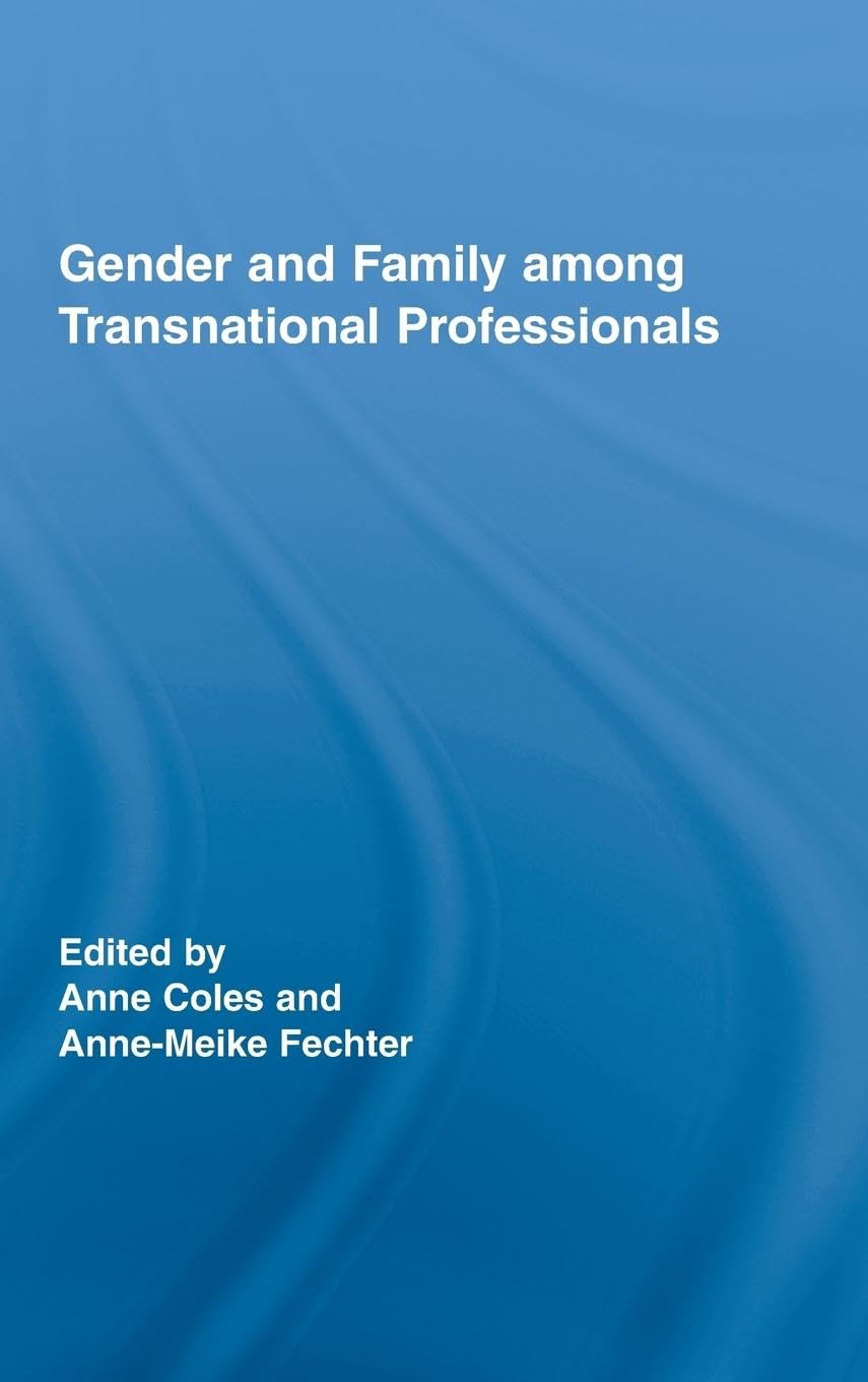 Gender and Family Among Transnational Professionals Natural Sciences