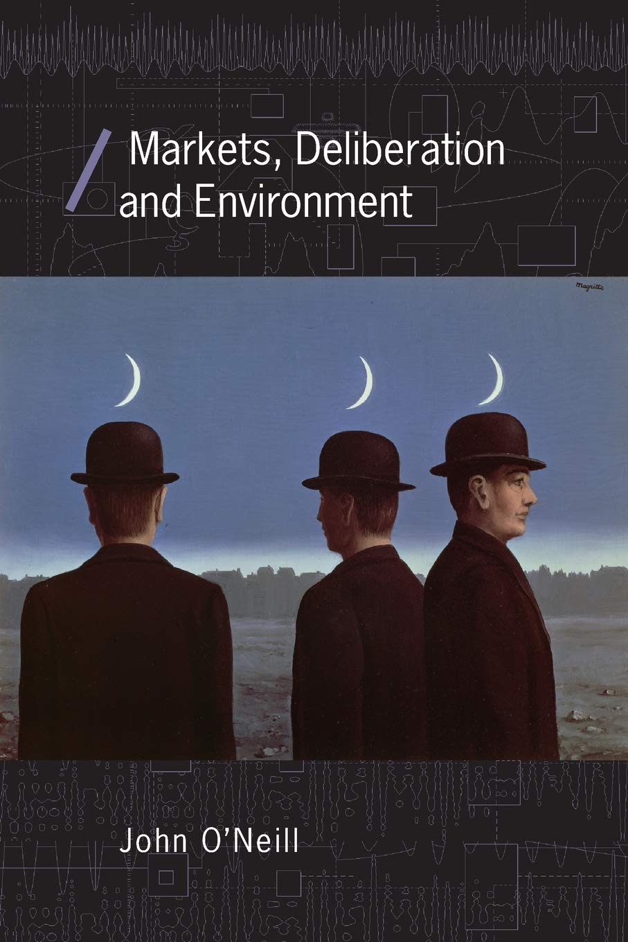 Markets, Deliberation and Environment (Economics As Social Theory) Business, Finance & Career