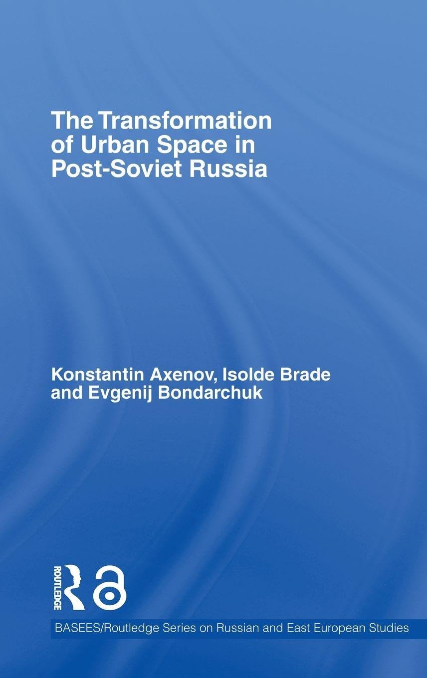 The Transformation of Urban Space in Post-Soviet Russia Social Sciences