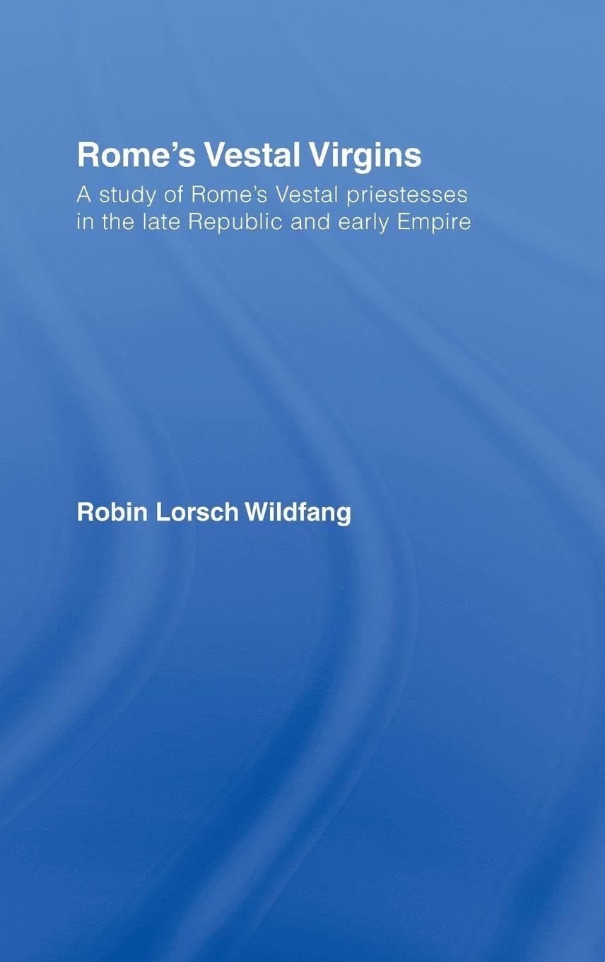 Rome's Vestal Virgins Politics & History