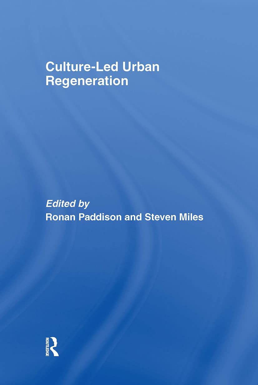 Culture-Led Urban Regeneration Social Sciences