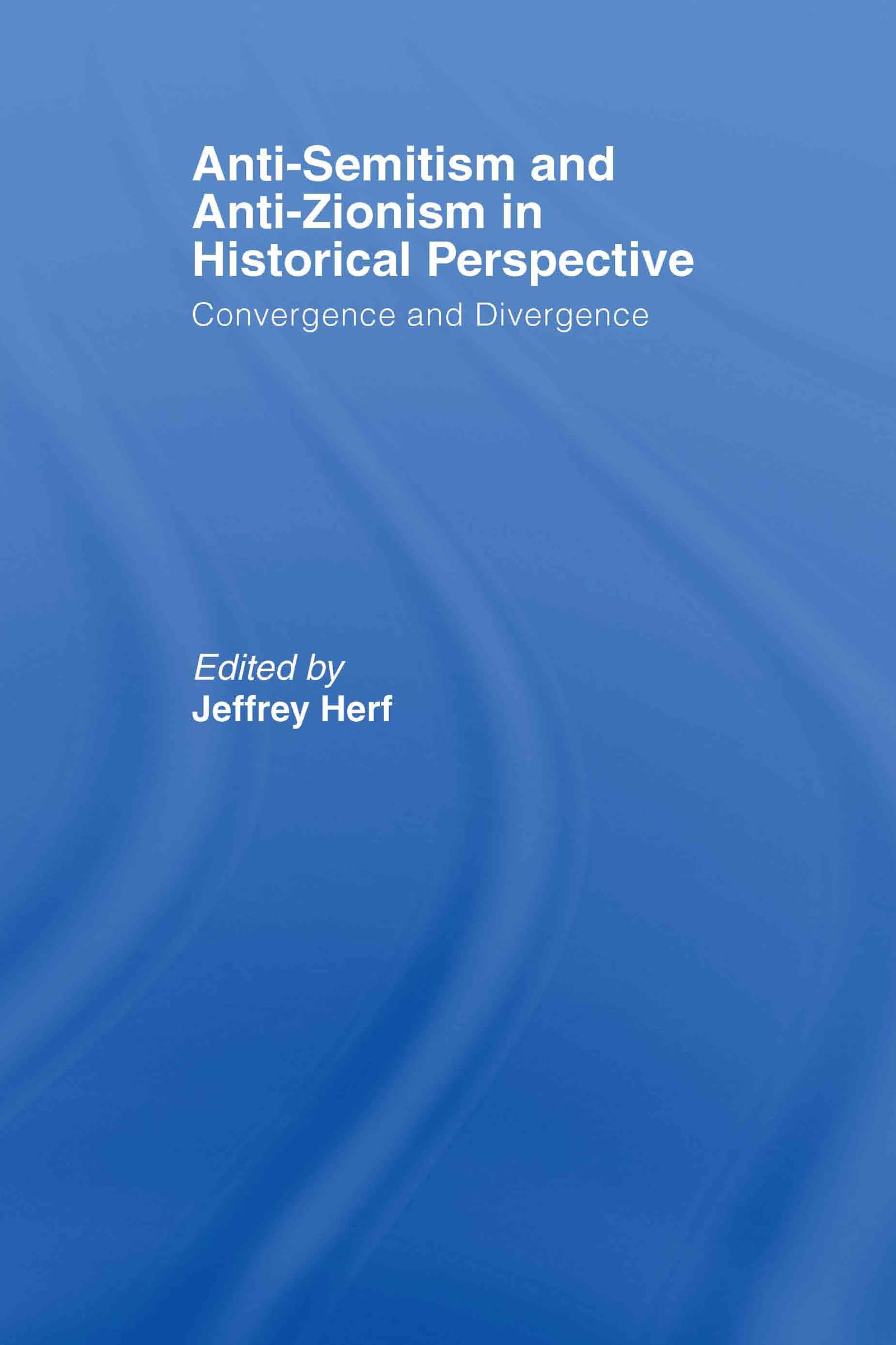 Anti-Semitism and Anti-Zionism in Historical Perspective Religion & Esotericism