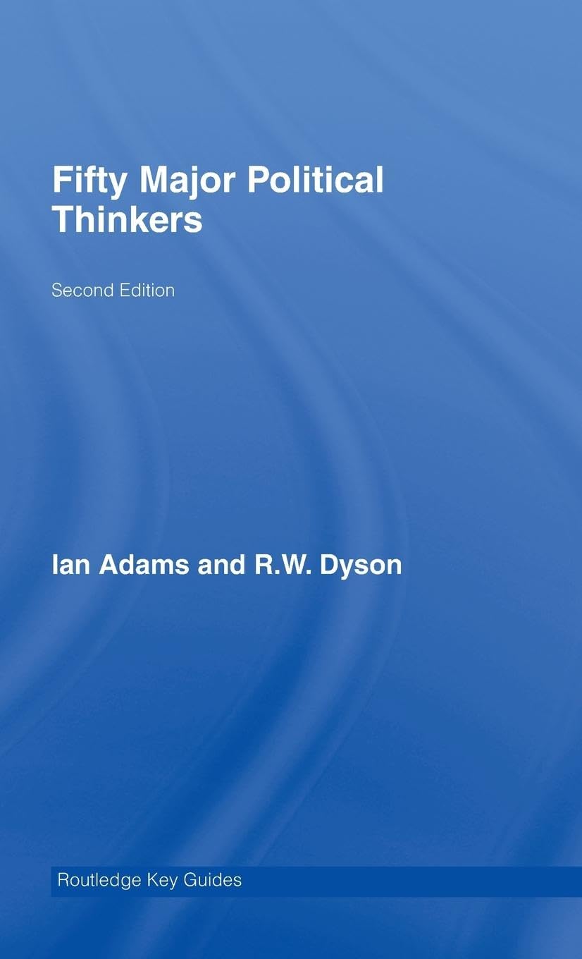 Fifty Major Political Thinkers Philosophy