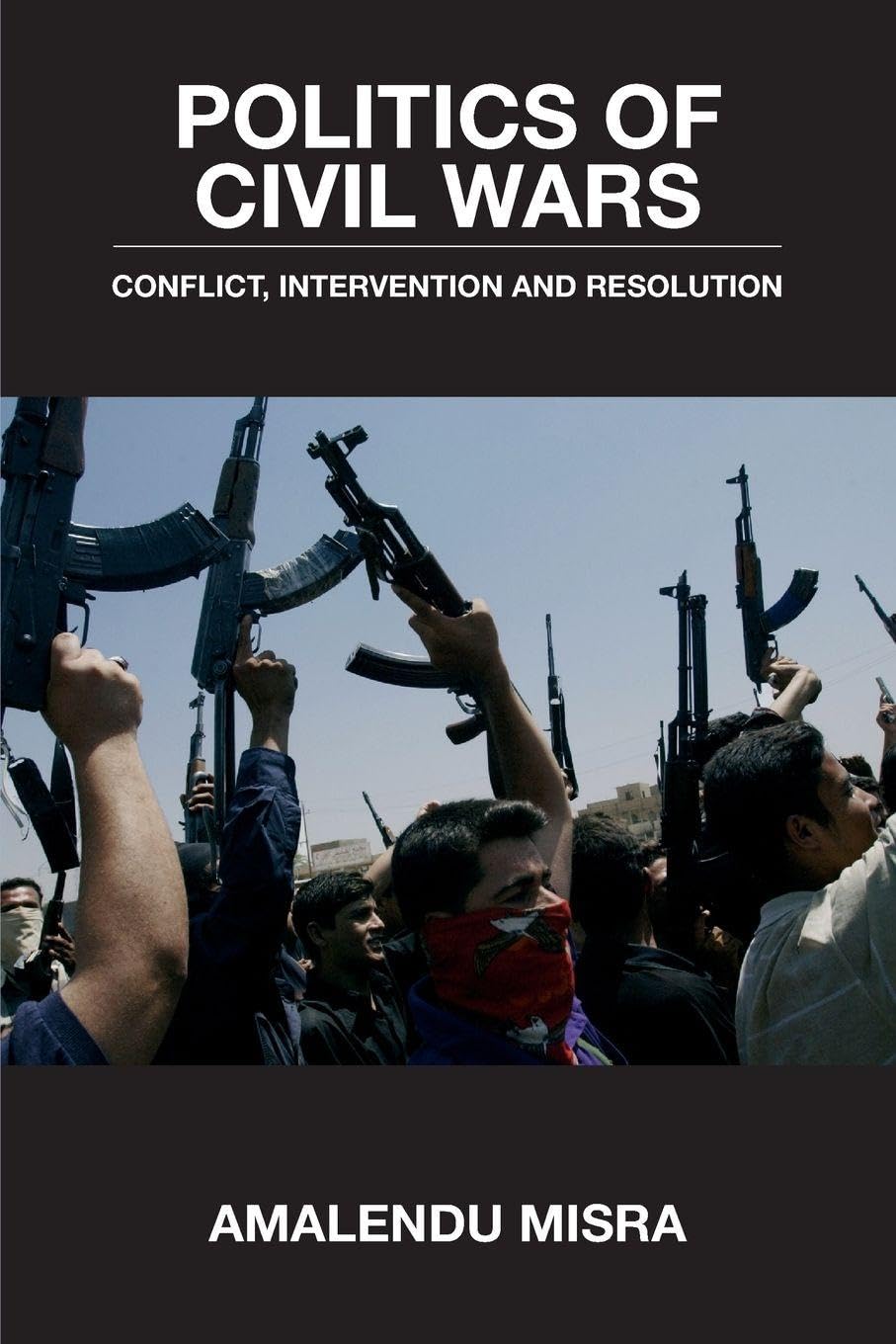 Politics of Civil Wars Social Sciences
