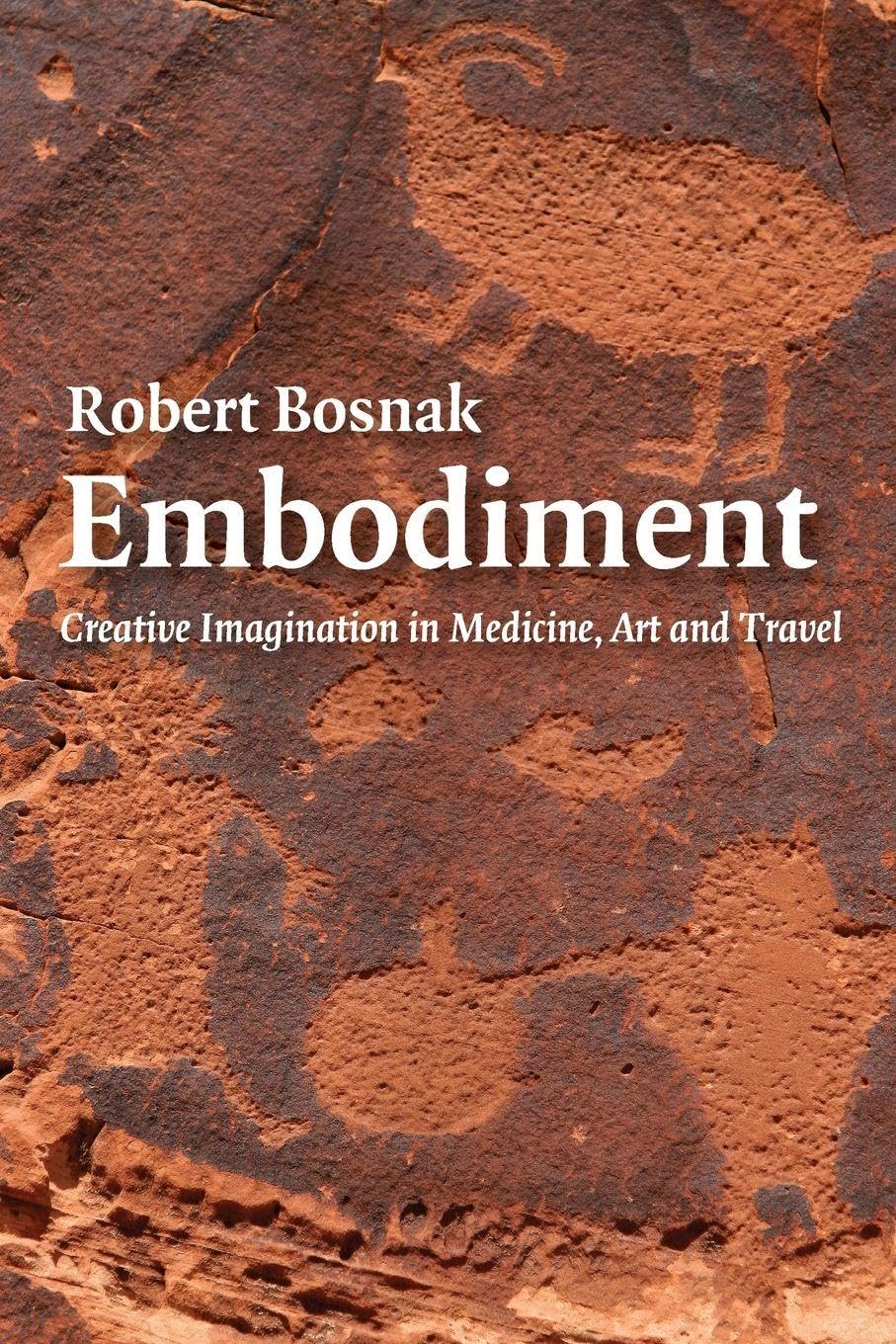 Embodiment: Creative Imagination in Medicine, Art and Travel Medicine