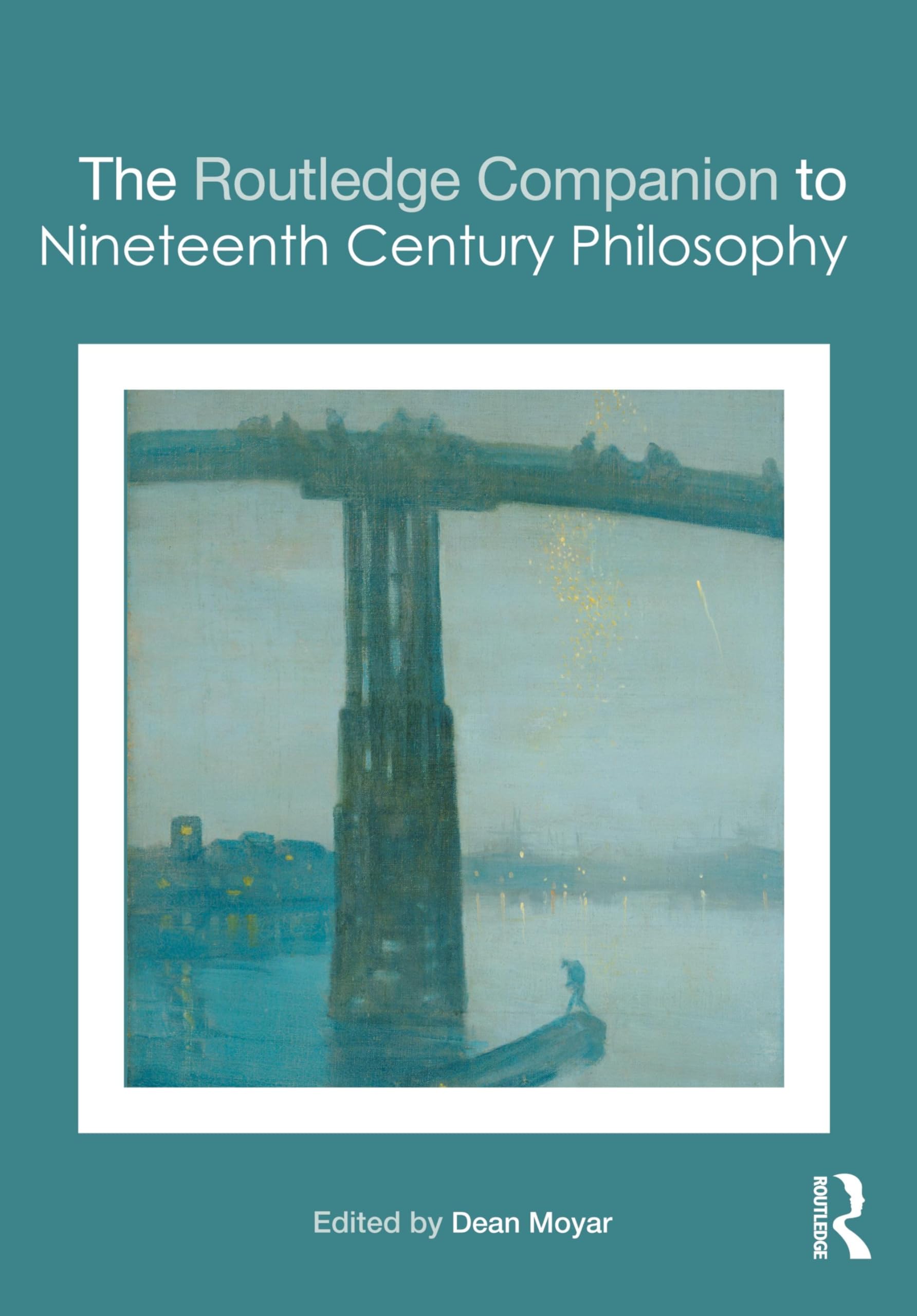 The Routledge Companion to Nineteenth Century Philosophy (Routledge Philosophy Companions) Philosophy