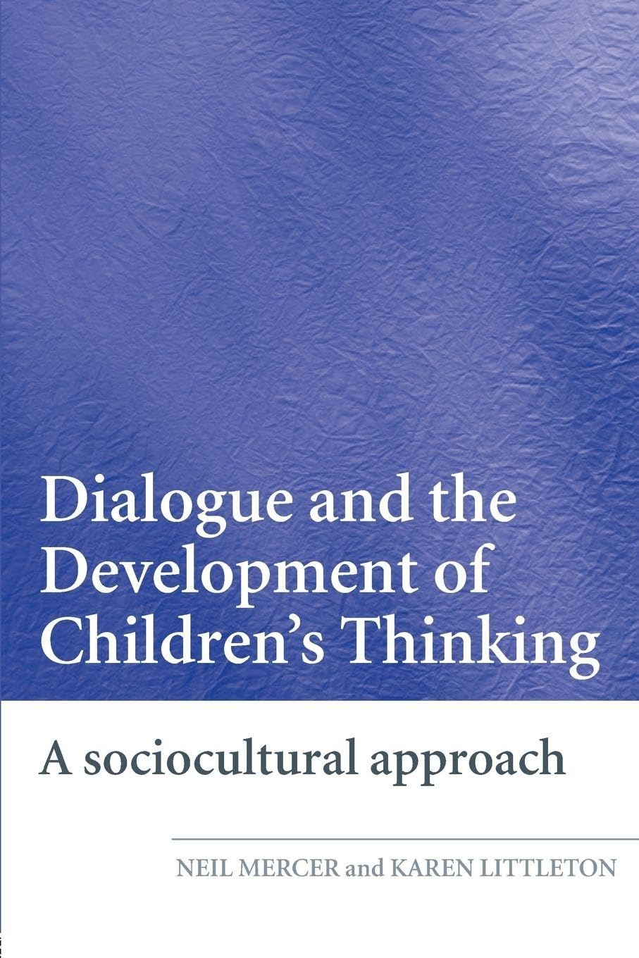 Dialogue and the Development of Children's Thinking Education & Training