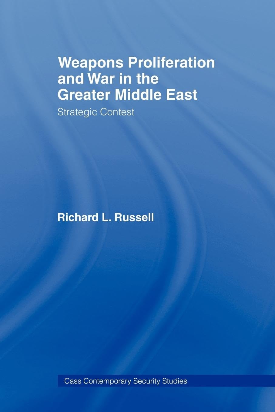 Weapons Proliferation and War in the Greater Middle East Social Sciences