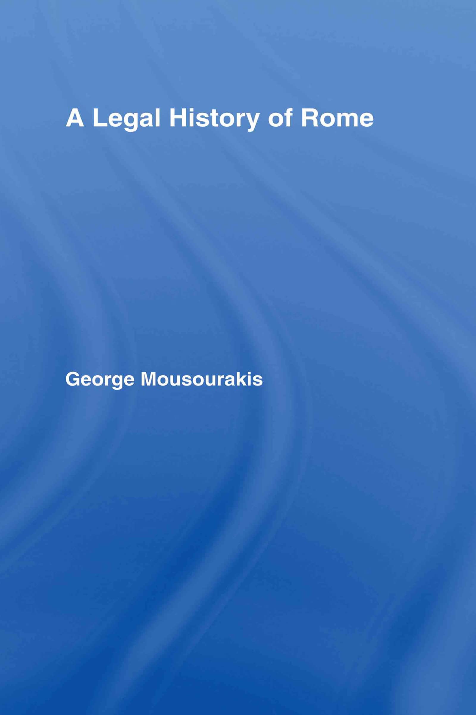 A Legal History of Rome Law